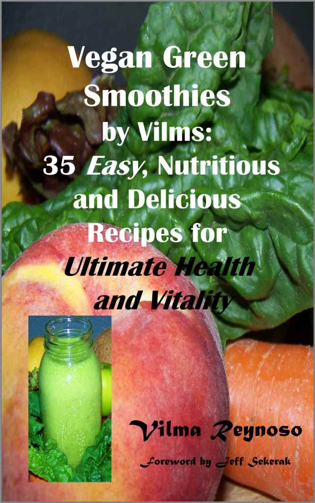 E-book 'Vegan Green Smoothies by Vilms: 35 Easy, Nutritious and Delicious Recipes for Ultimate Health and Vitality'. Learn how to make awesome vegan green smoothies!